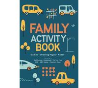 Family Travel Activity Book: Screen Free Games, Drawing Pages, and Notes for Kids on the Go, Dot Game, Hangman, Tic Tac Toe, SOS, ABC Game, and Connect Four