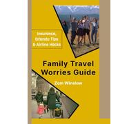 Family Travel Worries guide: Insurance, Orlando Tips & Airline Hacks