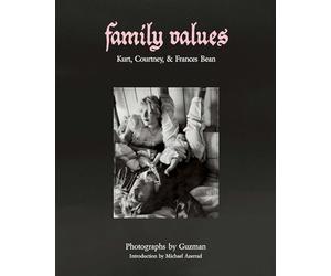 Family Values: Kurt, Courtney & Frances Bean