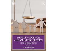 Family Violence and Criminal Justice: A Life-Course Approach