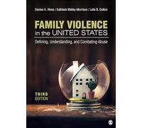 Family Violence in the United States: Defining, Understanding, and Combating Abuse