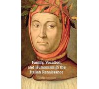 Family, Vocation, and Humanism in the Italian Renaissance