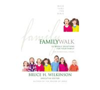 Family Walk: 52 Weekly Devotions for Your Family Niv Version - Wilkinson B...