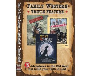 Family Western Triple Feature: Lost in Silver Canyon "All things work together for good to them that love God,"