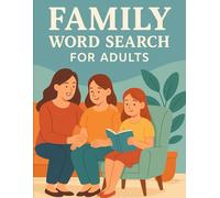 Family Word Search for Adult: Fun and Challenging Word Puzzles to Enjoy with Family 100+ Themed Searches | Large Print