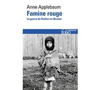 Famine rouge: La guerre de Staline en Ukraine