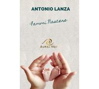 Fammi nascere - Lanza Antonio