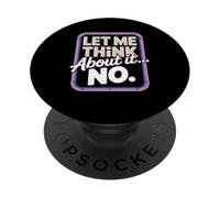 Fammi pensare a questo proposito Nessun umorismo sarcastico PopSockets PopGrip Adesivo