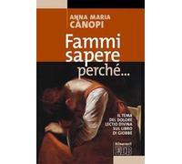 Fammi sapere perché... Il tema del dolore. Lectio divina sul libro di Giobbe