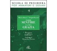 Fammi sentire la tua grazia. Pregare insieme?