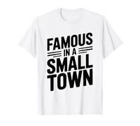 Famoso in Una Piccola Città Orgoglioso sostenitore Locale Maglietta