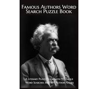 Famous Authors Word Search Puzzle Book!: A Literary Puzzle Book with 55 Unique Word Searches and 495 Author Names