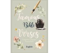 FAMOUS BIBLE VERSES - A beginner calligraphy practice book: Italics | Christian Faith Building | Relaxation | Gift Idea