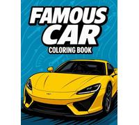 Famous car coloring book: Muscle, jdm and sport car illustrations for adults and kids ages 6 - 10.