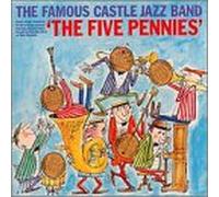 Famous Castle Jazz Band - Plays "the Five Pennies"