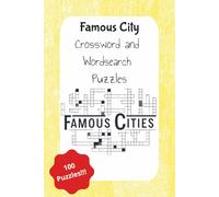 Famous City Crossword and Word Search Puzzles: Famous Cities Worldwide: Crossword and Word Search Puzzles | 100 Engaging Challenges on 100 Pages, 6x9 ... Lovers, Holidays, and Relaxing Downtime