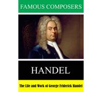 Famous Composers: The Life and Work of George Friderick Handel (DVD)