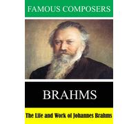 Famous Composers: The Life and Work of Johannes Brahms (DVD)
