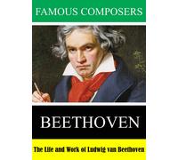 Famous Composers: The Life and Work of Ludwig van Beethoven (DVD)