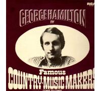 Famous Country Music Makers - George Hamilton IV 2LP
