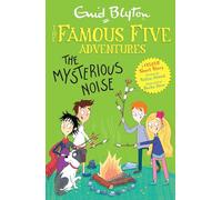 Famous Five Colour Short Stories: The Mysterious Noise