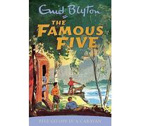 Famous Five: Five Go Off In A Caravan: Enid Blyton