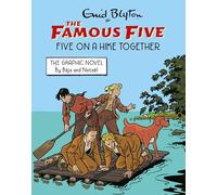 Famous Five Graphic Novel: Five on a Hike Together: Book 7