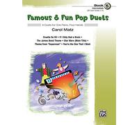Famous & Fun Pop Duets: 6 Duets for One Piano, Four Hands
