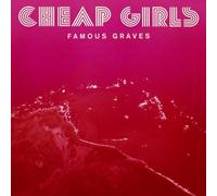 Famous Graves by Cheap Girls (2014-05-13)