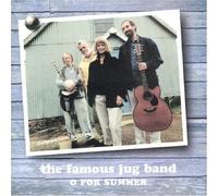 Famous Jug Band - O, For Summer