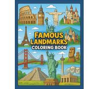 Famous Landmark Coloring Book: Color Your Way Through History and Wonder