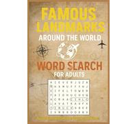 Famous Landmarks Around the World Word Search: A Travel-Themed Puzzle Book for Adults Featuring 55 Fun Word Search Games About Iconic Places, ... for Vacations, Holidays, and Free Times!