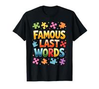 Famous Last Words - Puzzle umoristico con Frase sarcastica Maglietta
