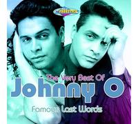 Johnny O Famous Last Words - the Very Best of
