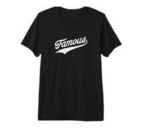 Famous Maglietta Premium