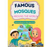 Famous Mosques Around the World: Coloring Book for Kids Ages 6-10 with QR Codes