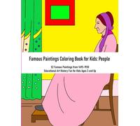 Famous Paintings Coloring Book for Kids: People: 52 Famous Paintings from 1495-1930 | Educational Art History Fun for Kids Ages 3 and Up
