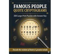 Famous People Quote Cryptograms: 200 cryptogram puzzles large print easy to read about Famous People Quotes 8.5x11" 170 pages perfect for recovering stroke dementia patients and seniors.