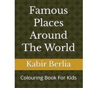 Famous Places Around The World: Colouring Book For Kids