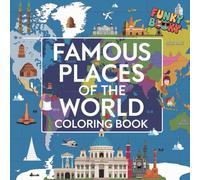 "Famous Places Coloring Journey: Relaxation for Children, Teens, and Adults"