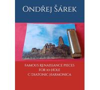 Famous Renaissance pieces for 10-Hole C Diatonic Harmonica