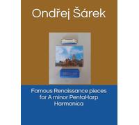 Famous Renaissance pieces for A minor PentaHarp Harmonica