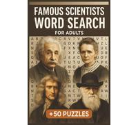 Famous Scientists Word Search: Explore the Minds of Great Scientists in Word Search Puzzles | Easy to Read Print | 6x9 in, 110 Pages | 50+ Fun Puzzles for Travel, Relaxation, and Gift-Giving