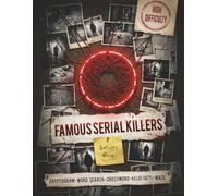 Famous Serial Killers Activity Book: Cryptogram - Word Search - Crossword - Facts - Maze