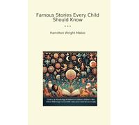 Famous Stories Every Child Should Know