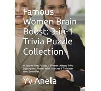 Famous Women Brain Boost: 3-in-1 Trivia Puzzle Collection: 45 Easy-to-Read Puzzles - Women's History Trivia Cryptograms, Pioneer Word Searches & Trailblazer Word Scrambles