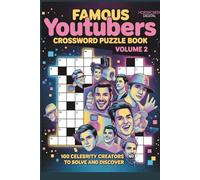 Famous YouTubers Crossword Puzzle Book - Volume 2: 100 Celebrity Creators to Solve and Discover