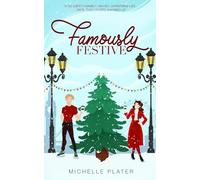 Famously Festive: A cozy Christmas rom-com novella about love, fame, and second chances