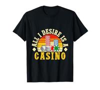 Fan Gambling All I Desire Is A Casino Maglietta