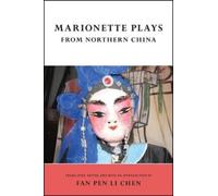 Fan Pen Li Chen Marionette Plays from Northern China (Tascabile)